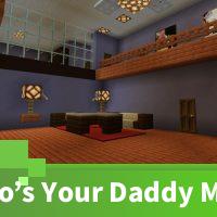 Minecraft PE Who’s Your Daddy Map